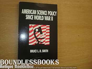 Amazon | American Science Policy Since World War II | Smith, Bruce